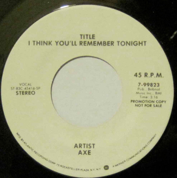 AXE I Think You'll Remember Tonight Atlantic WLP 7" 7-99823 M-