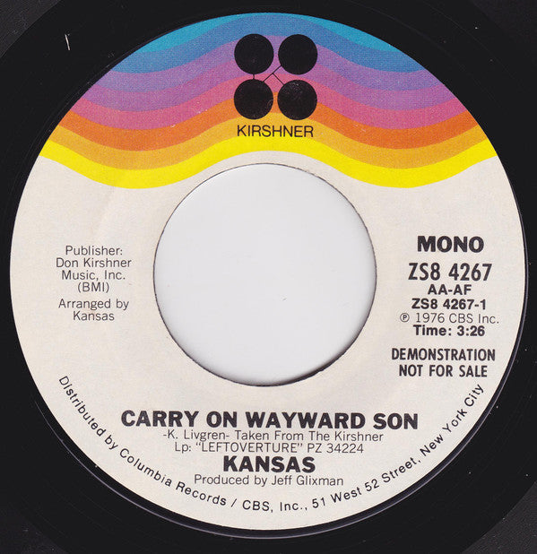 KANSAS Carry On Wayward Son Kirshner Promo 7" ZS84267 C/w Same Mono