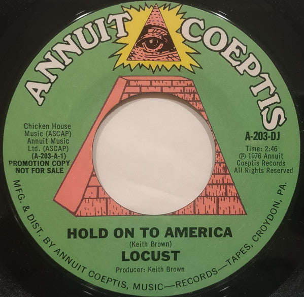 LOCUST Hold On To America Annuit Coeptis Records 7" Promo A203-DJ C/w Same M-