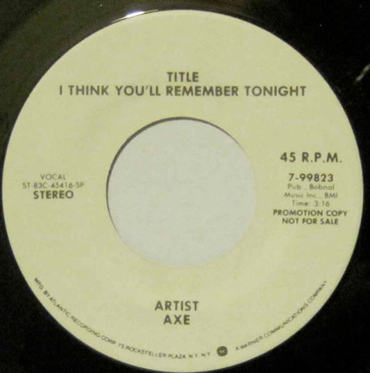 AXE I Think You'll Remember Tonight Atlantic WLP 7" 7-99823 M-