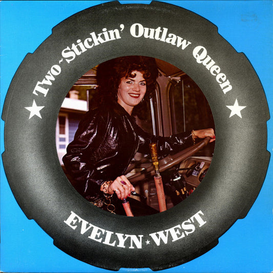 EVELYN WEST Two-Stickin' Outlaw Queen Outlaw West Records WRC11646 Still Sealed