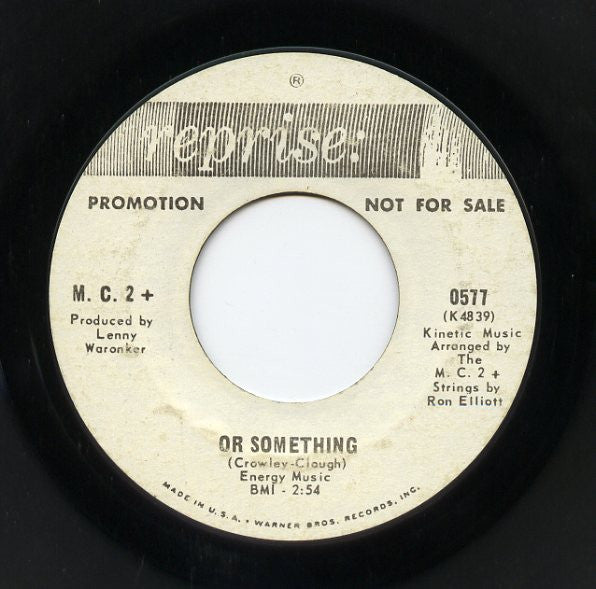 M.C.2.+ Or Something Reprise Records 7" Promo 0577 M- Plain Sleeve