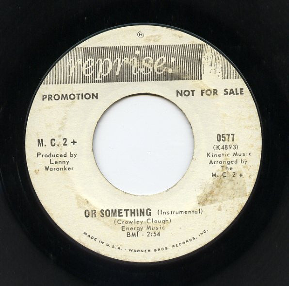 M.C.2.+ Or Something Reprise Records 7" Promo 0577 M- Plain Sleeve