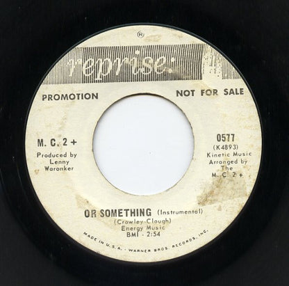 M.C.2.+ Or Something Reprise Records 7" Promo 0577 M- Plain Sleeve