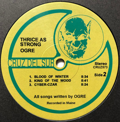 OGRE Thrice As Strong Cruz Del Sur Music LP CRUZ573 M/M Brand New