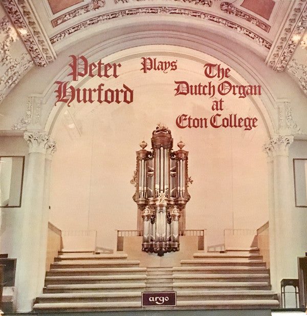 Peter Hurford ‎– Peter Hurford Plays The Dutch Organ At Eton College Argo‎– ZRG 783 M-/VG+
