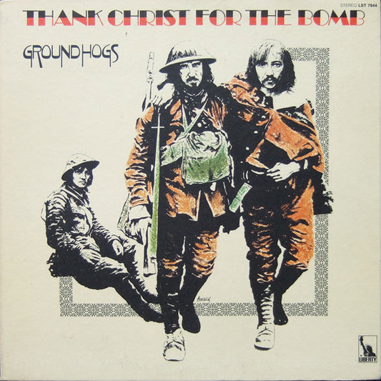 GROUNDHOGS Thank Christ For The Bomb Liberty LP (US) LST-7644 Strong VG+/VG